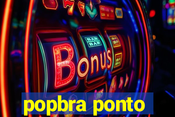 popbra ponto